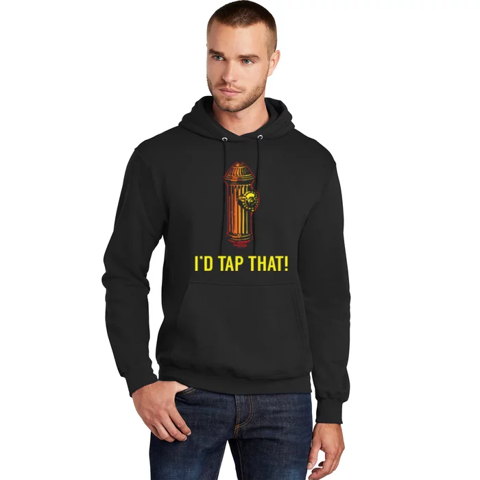 Id Tap That Funny Firefighter Gifts Hoodie