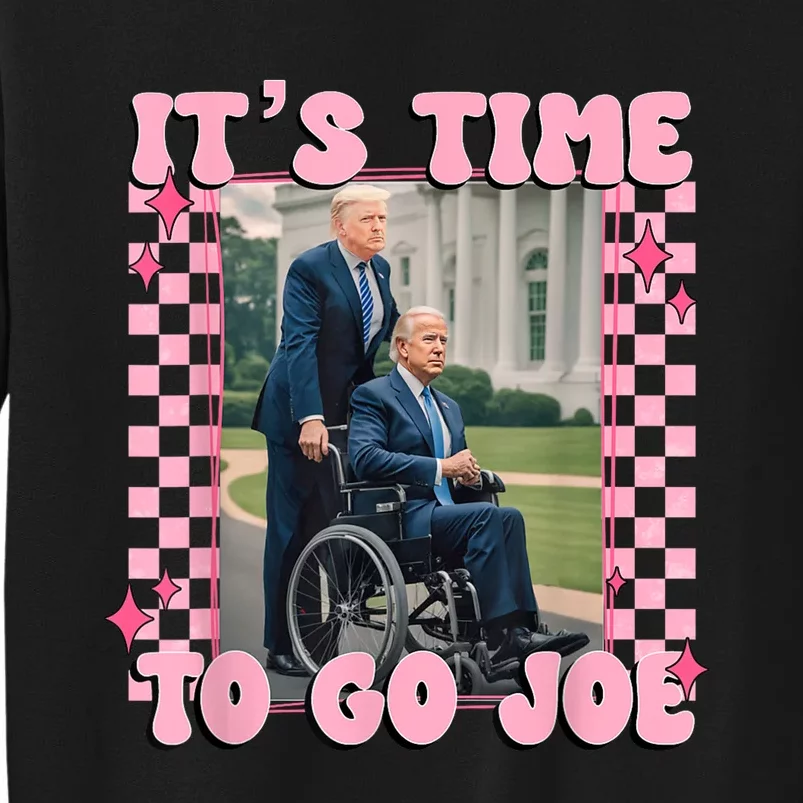 Its Time To Go Joefunny Trump 2024 Tall Sweatshirt