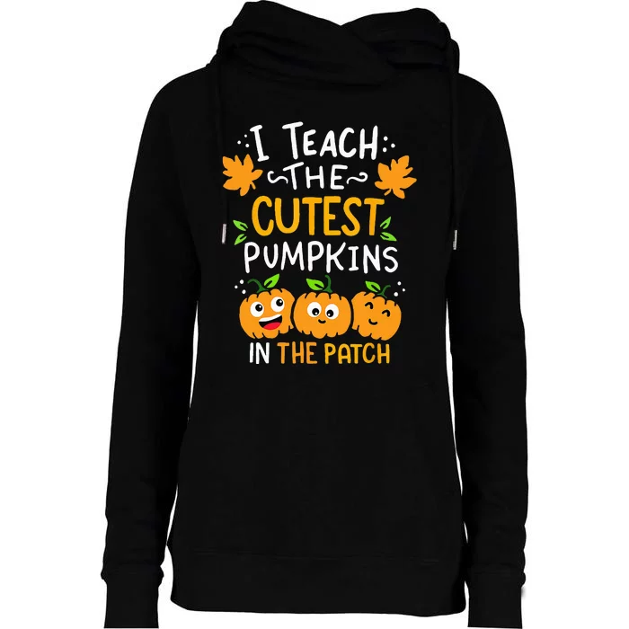 I Teach The Cutest Pumpkins In The Patch Teacher Halloween Womens Funnel Neck Pullover Hood