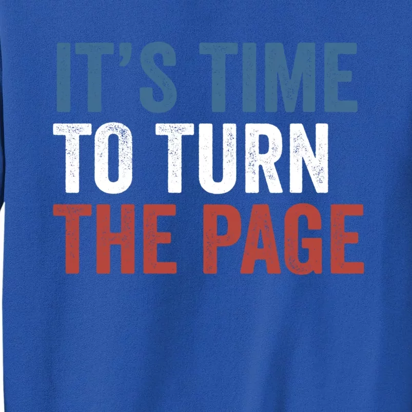 ItS Time To Turn The Page Kamala Harris 2024 Gift Sweatshirt