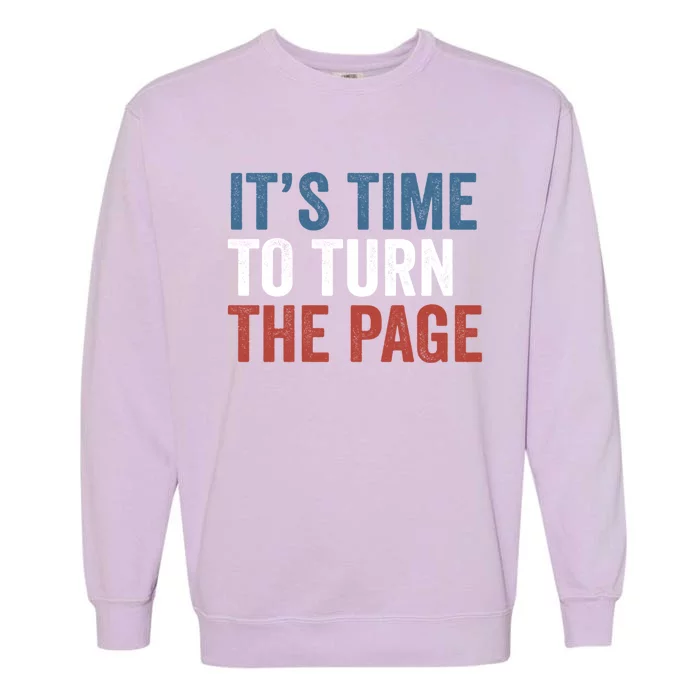 ItS Time To Turn The Page Kamala Harris 2024 Gift Garment-Dyed Sweatshirt