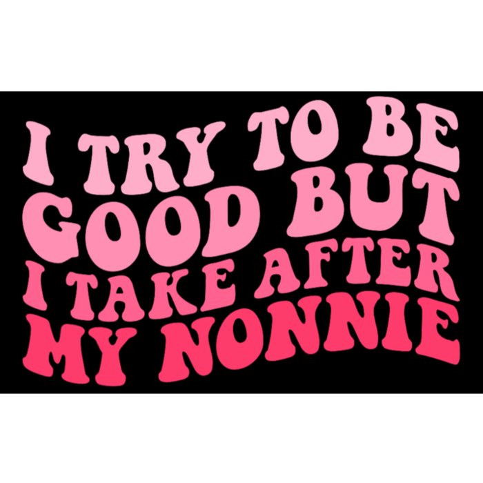 I Try To Be Good But I Take After My Nonnie Groovy Bumper Sticker