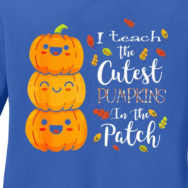 I Teach The Cutest Pumpkins In The Patch Teacher Halloween Ladies Long Sleeve Shirt