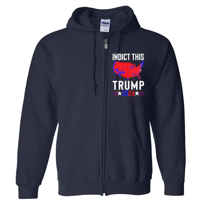 Indict This Trump 2024 Us Flag Meme Political Election Retro Full Zip Hoodie