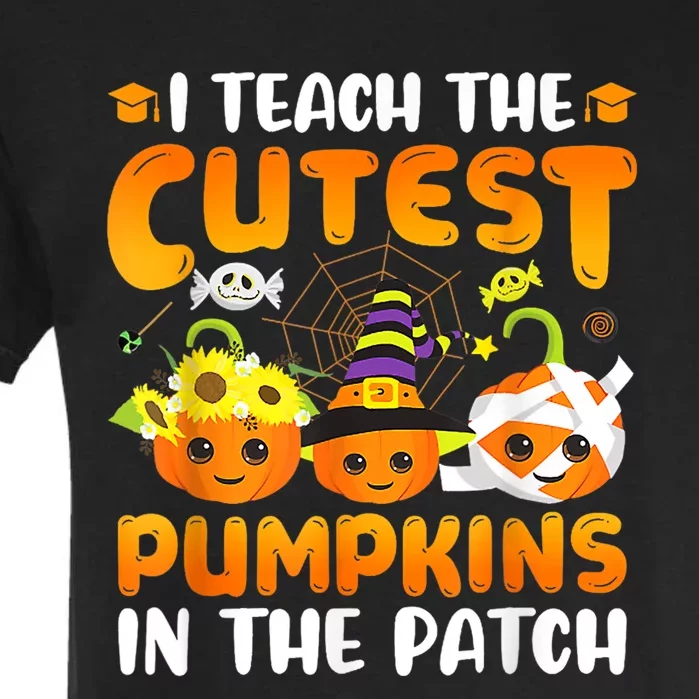 I Teach The Cutest Pumpkins In The Patch Halloween Spooky Garment-Dyed Heavyweight T-Shirt