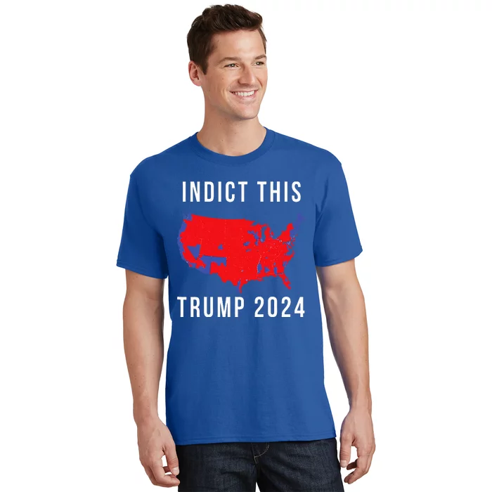 Indict This Trump 2024 T-Shirt