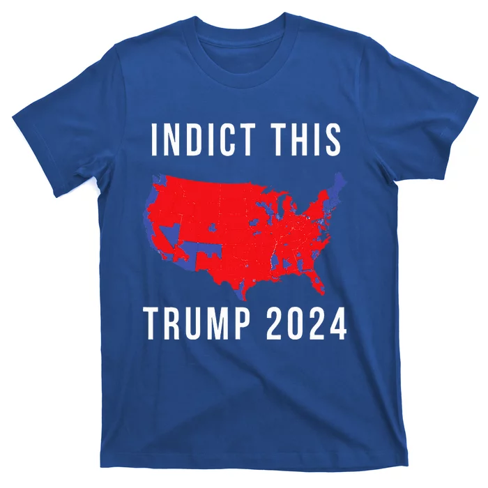 Indict This Trump 2024 T-Shirt