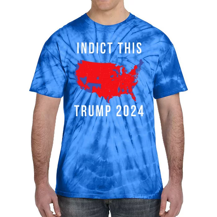 Indict This Trump 2024 Tie-Dye T-Shirt