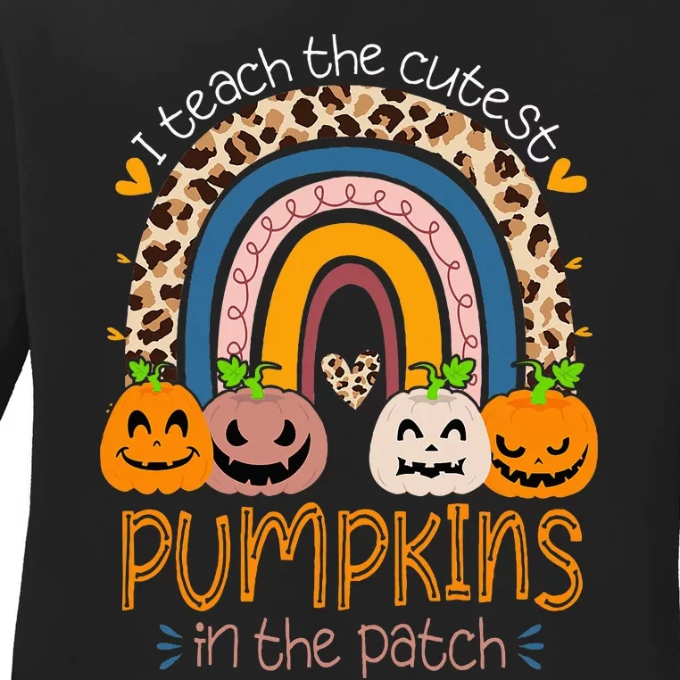 I Teach The Cutest Pumpkins In The Patch Teacher Halloween Ladies Long Sleeve Shirt