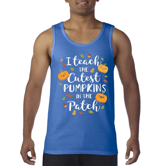 I Teach The Cutest Pumpkins In The Patch Halloween Top Gift Tank Top