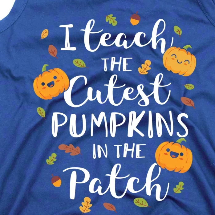 I Teach The Cutest Pumpkins In The Patch Halloween Top Gift Tank Top