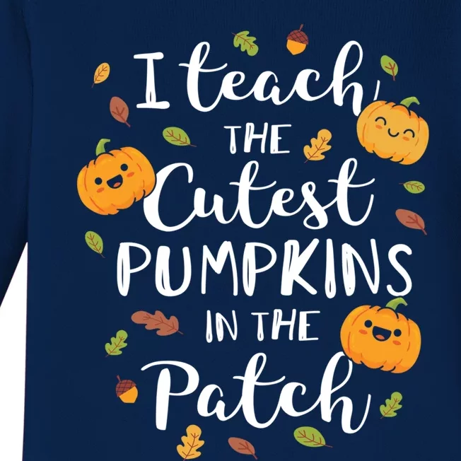 I Teach The Cutest Pumpkins In The Patch Halloween Top Gift Baby Long Sleeve Bodysuit