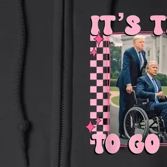 Its Time To Go Joe Funny Trump 2024 Full Zip Hoodie