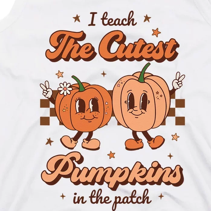 I Teach The Cutest Pumpkins In The Patch Retro Teacher Fall Tank Top