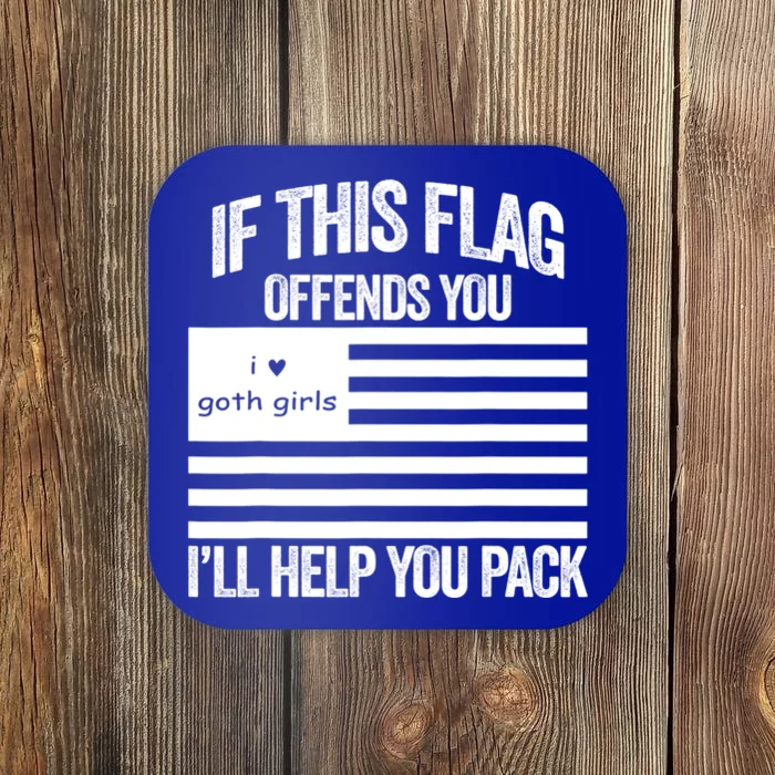 If This USA Goth Girls Flag Offends You, I'll Help You Pack Coaster