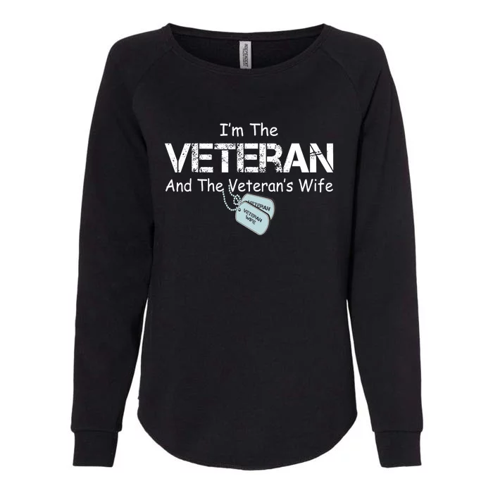 I'm The Veteran And The Veteran's Wife Veterans Day Womens California Wash Sweatshirt