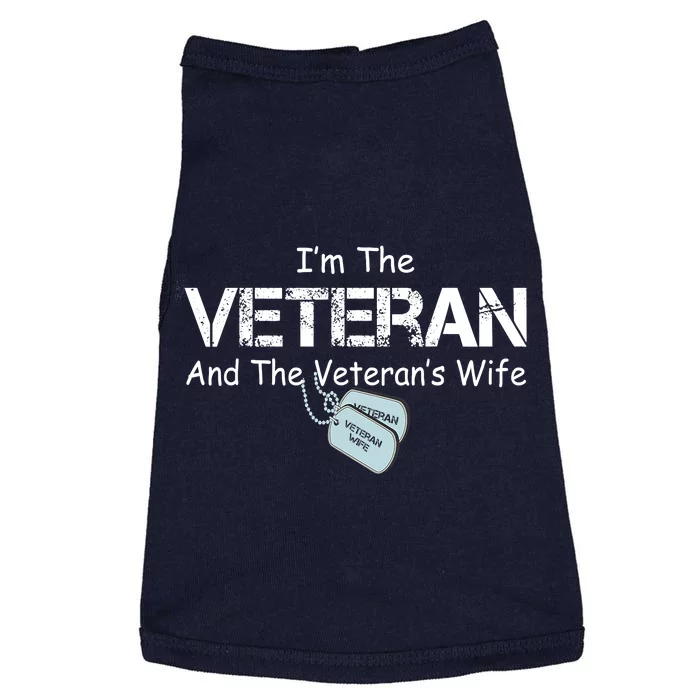 I'm The Veteran And The Veteran's Wife Veterans Day Doggie Tank