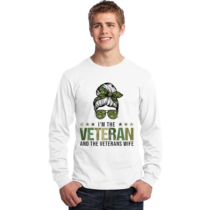 IM The Veteran And The VeteranS Wife 4th Of July Tall Long Sleeve T-Shirt