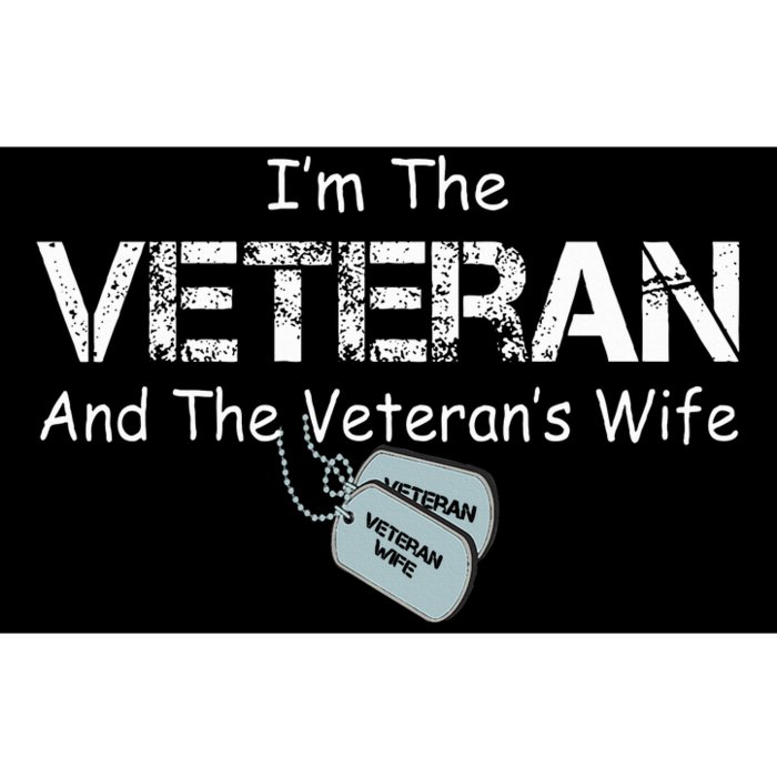 IM The Veteran And The VeteranS Wife Military Veterans Day Bumper Sticker