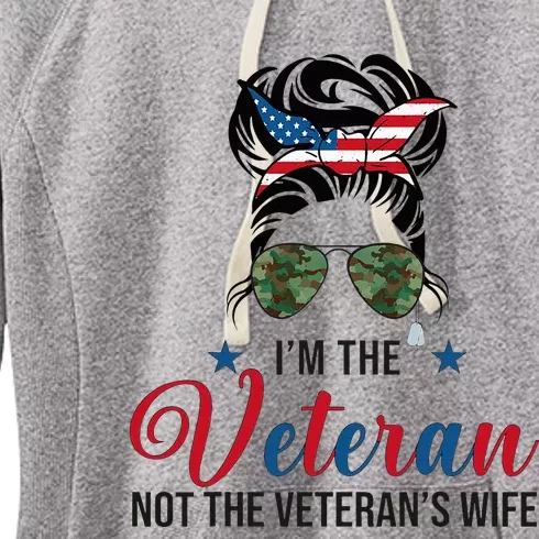 IM The Veteran Not The VeteranS Wife 4th Of July Women's Fleece Hoodie