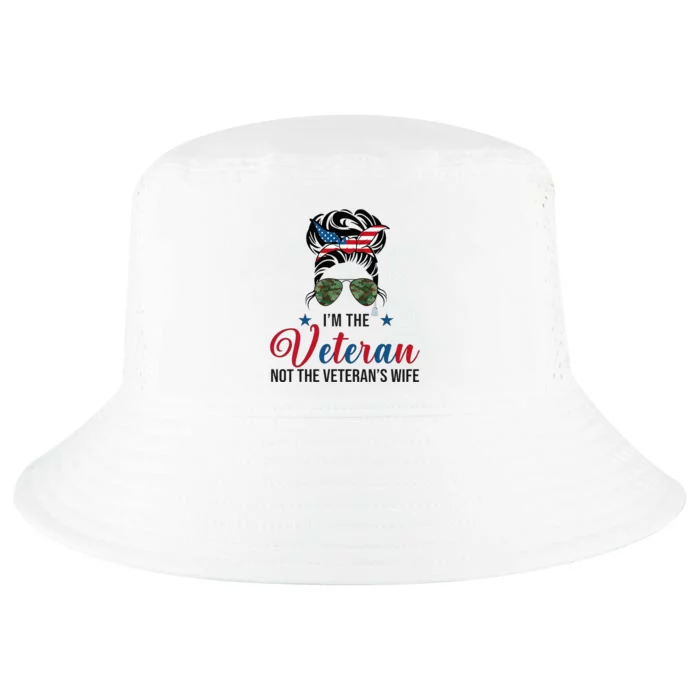 IM The Veteran Not The VeteranS Wife 4th Of July Cool Comfort Performance Bucket Hat