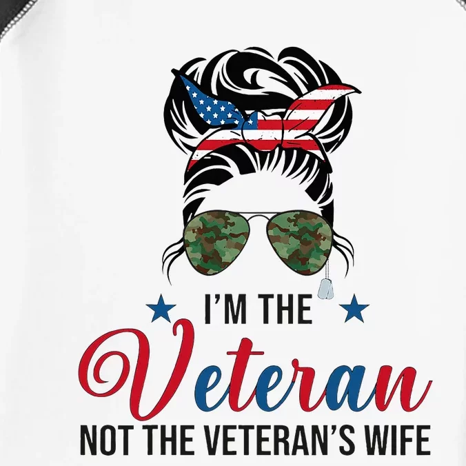 IM The Veteran Not The VeteranS Wife 4th Of July Infant Baby Jersey Bodysuit