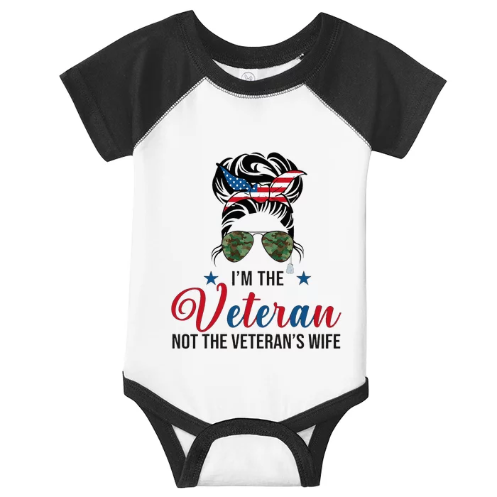 IM The Veteran Not The VeteranS Wife 4th Of July Infant Baby Jersey Bodysuit