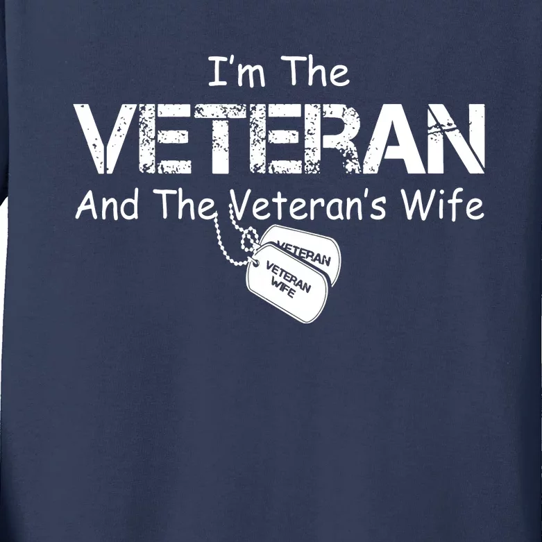 I'm The Veteran And The Veteran's Wife Veterans Day Gift Kids Long Sleeve Shirt