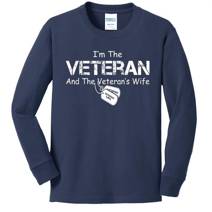 I'm The Veteran And The Veteran's Wife Veterans Day Gift Kids Long Sleeve Shirt