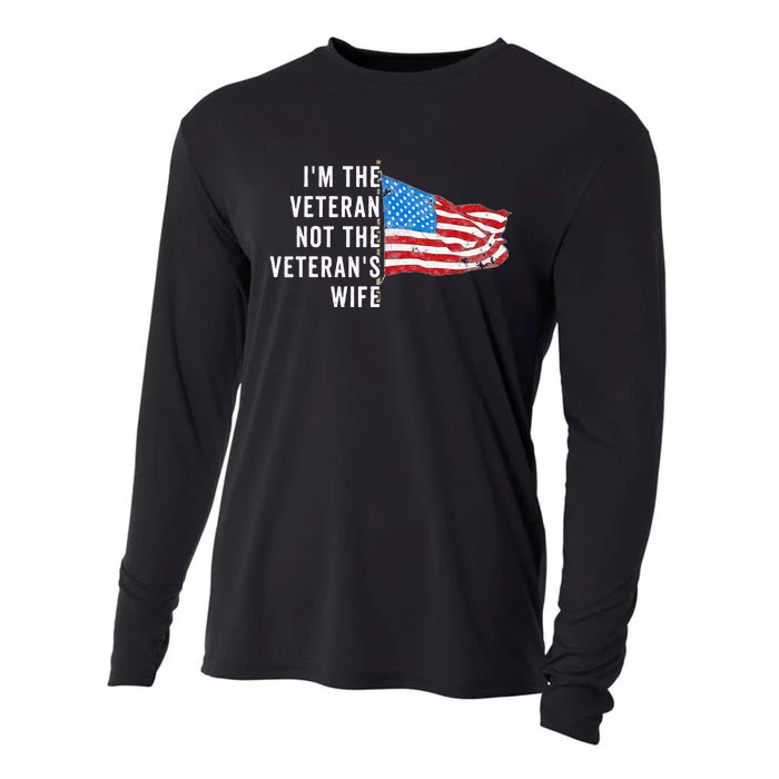 IM The Veteran Not The VeteranS Wife Quote Saying Meme Cooling Performance Long Sleeve Crew