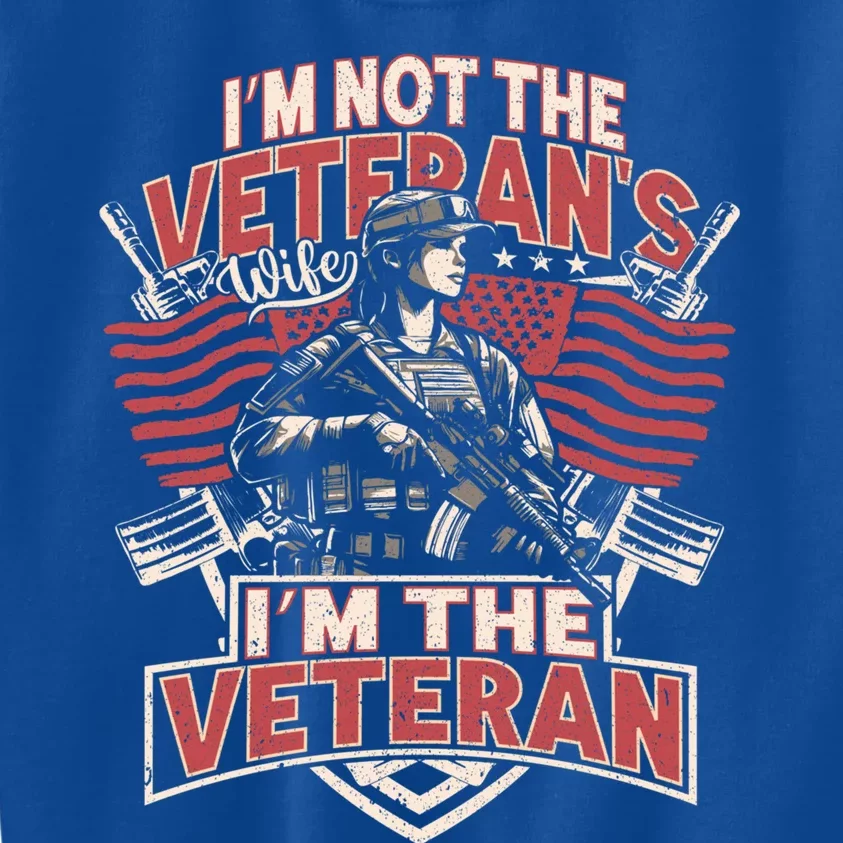 IM The Veteran Not The Veterans Wife Memorial Day 2024 Gift Kids Sweatshirt