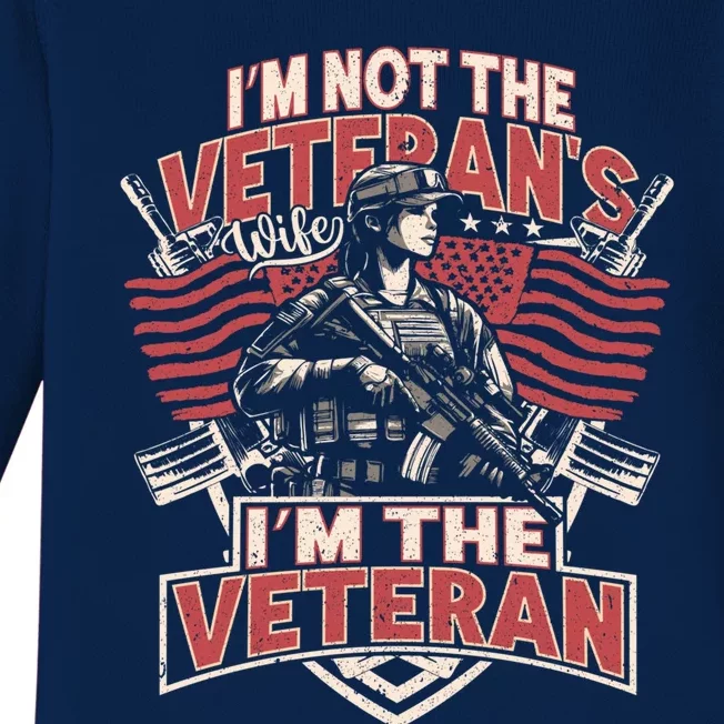 IM The Veteran Not The Veterans Wife Memorial Day 2024 Gift Baby Long Sleeve Bodysuit