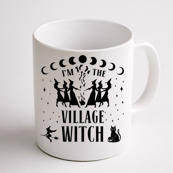 Im The Village Witch Costume Halloween Quote Art Gift Front & Back Coffee Mug