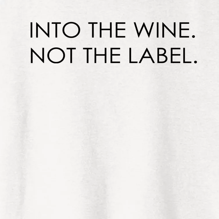 Into The Wine Not The Label Women's Crop Top Tee