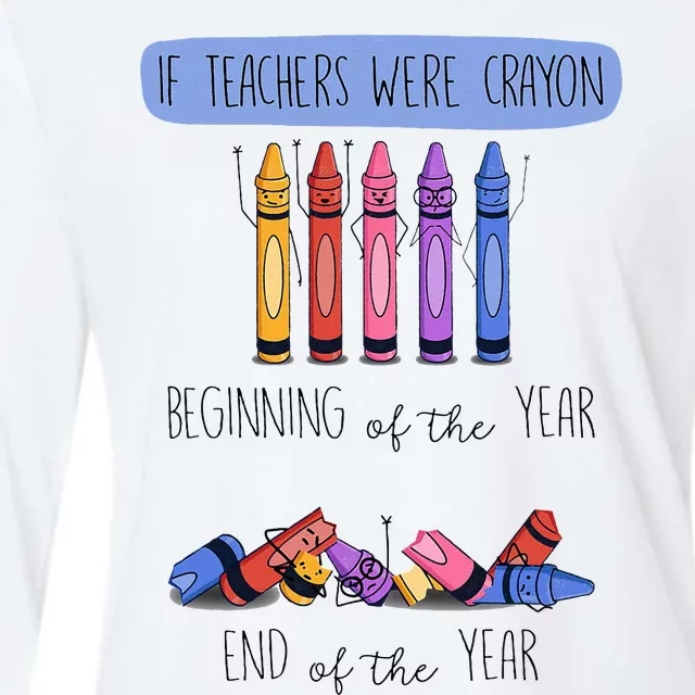 If Teachers Were Crayon Beginning Of The Year End The Year Womens Cotton Relaxed Long Sleeve T-Shirt