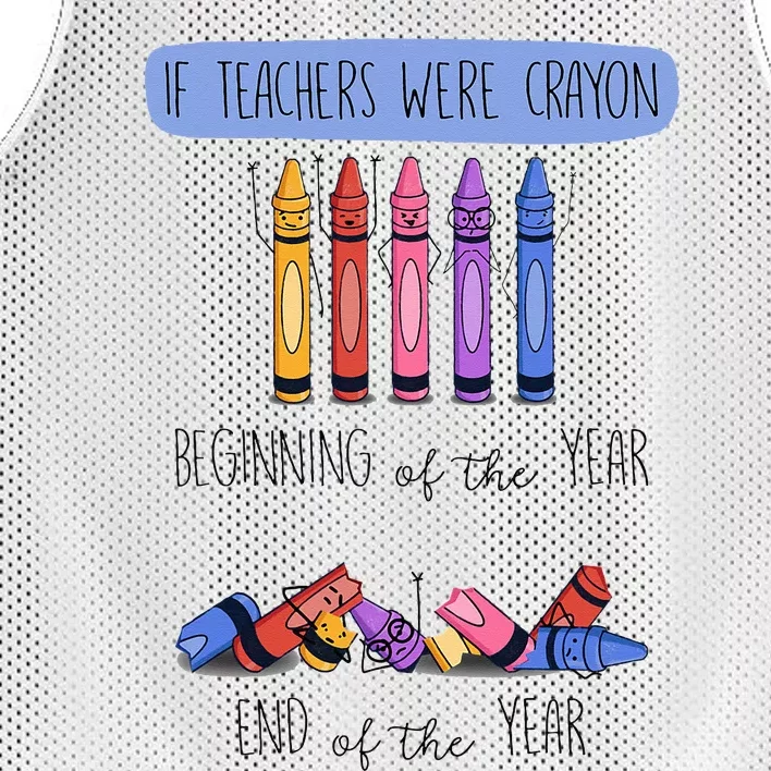 If Teachers Were Crayon Beginning Of The Year End The Year Mesh Reversible Basketball Jersey Tank