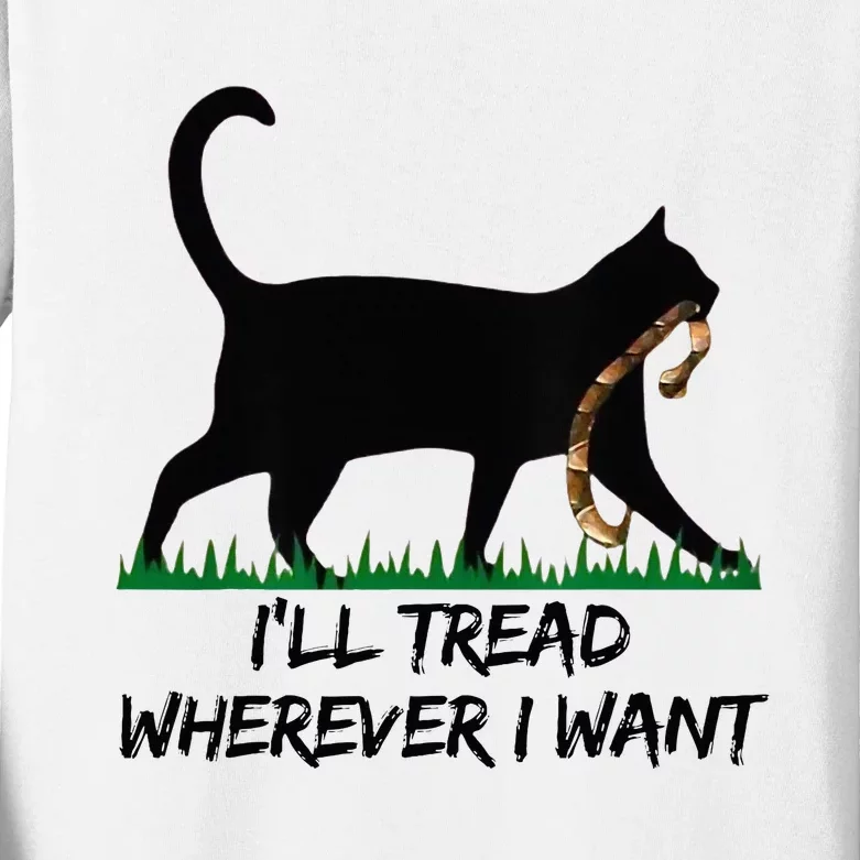 ILl Tread Wherever I Want Kids Long Sleeve Shirt