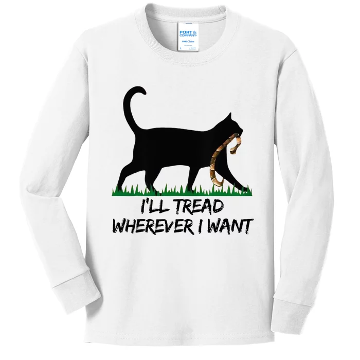 ILl Tread Wherever I Want Kids Long Sleeve Shirt