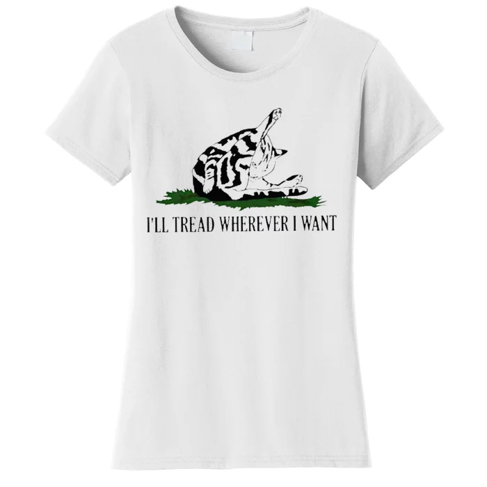 ILl Tread Wherever I Want Women's T-Shirt