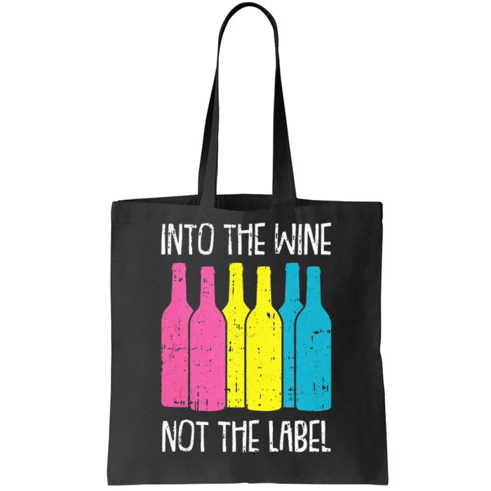 Into The Wine Not The Label Pan Sexual Pride Drinking LGBTQ Tote Bag