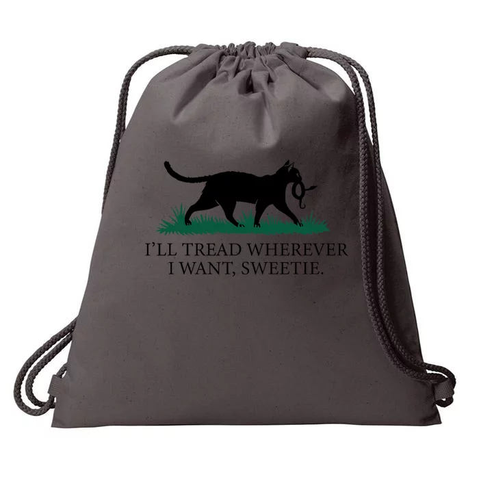 I’Ll Tread Wherever I Want Sweetie Cat Lady Drawstring Bag