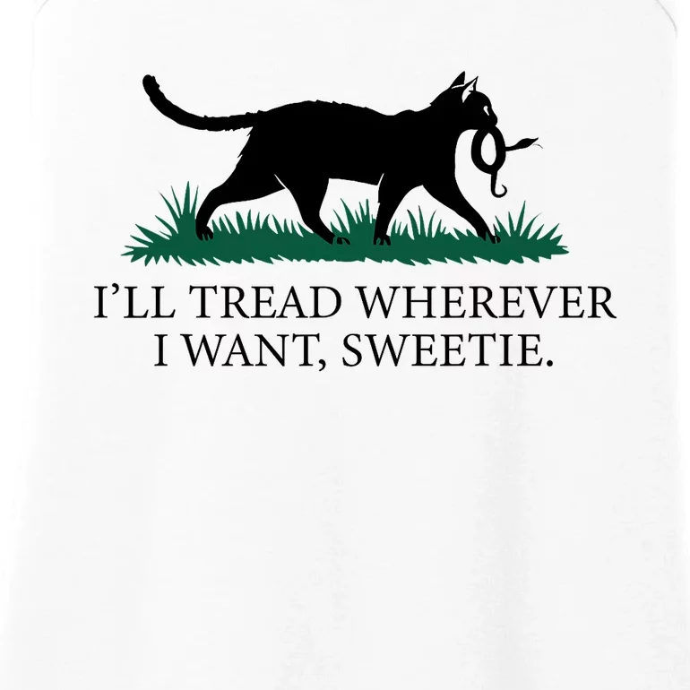 I’Ll Tread Wherever I Want Sweetie Cat Lady Ladies Essential Tank