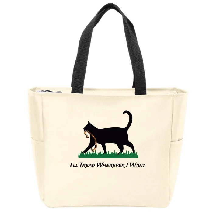 Ill Tread Wherever I Want Zip Tote Bag