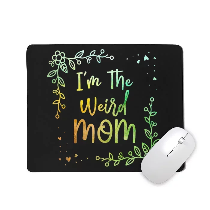 Im The Weird Mom Mother's Day Baseball Player Parents Mousepad