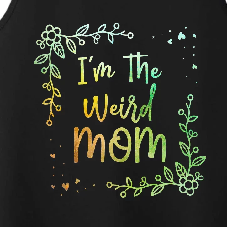 Im The Weird Mom Mother's Day Baseball Player Parents Performance Tank