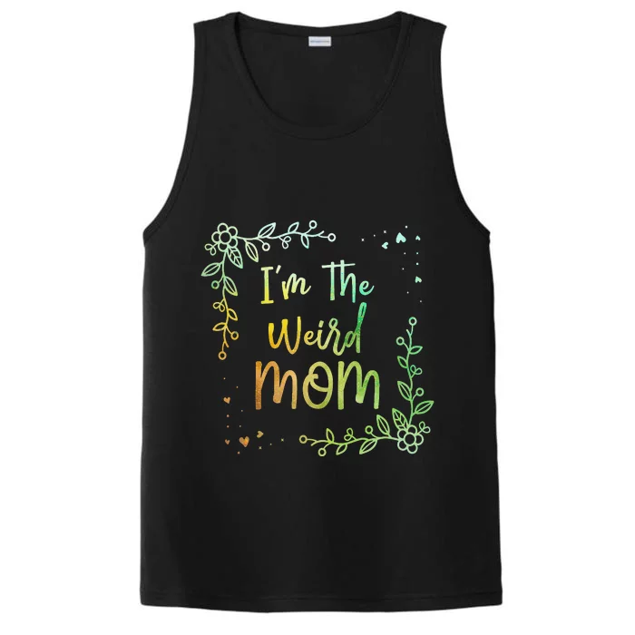 Im The Weird Mom Mother's Day Baseball Player Parents Performance Tank