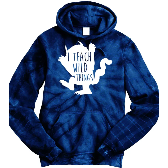 I Teach Wild Things Tie Dye Hoodie