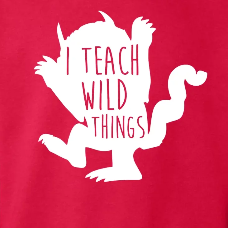 I Teach Wild Things Toddler Hoodie