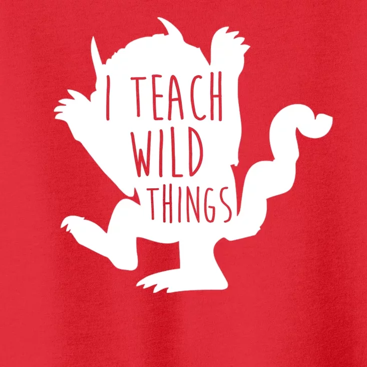 I Teach Wild Things Toddler T-Shirt