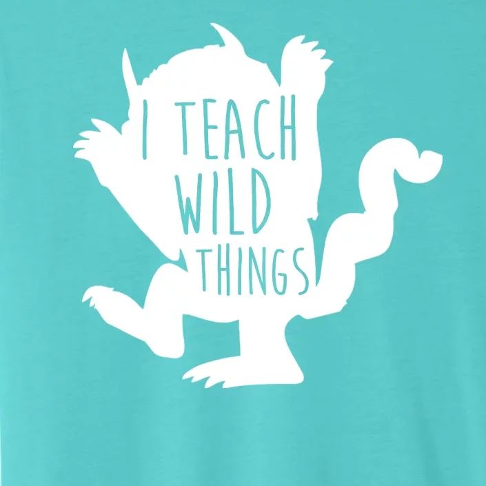 I Teach Wild Things ChromaSoft Performance T-Shirt